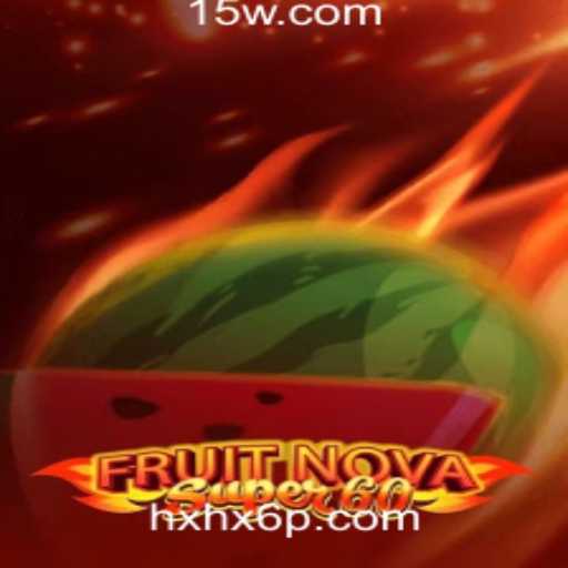 Descubra o Mundo Excitante de FruitNovaSuper60: Regras e Estratégias